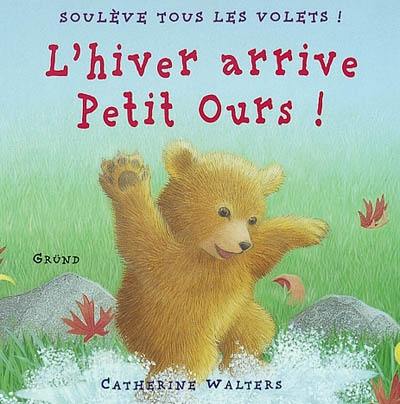 L'hiver arrive Petit Ours !