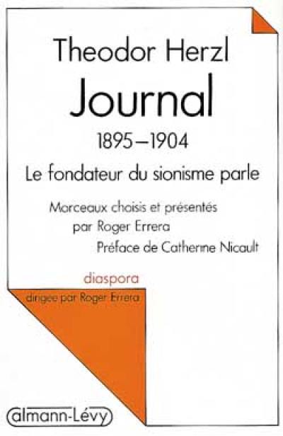 Journal : 1895-1904, le fondateur du sionisme parle