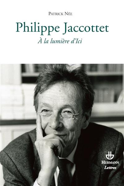 Philippe Jaccottet : à la lumière d'ici