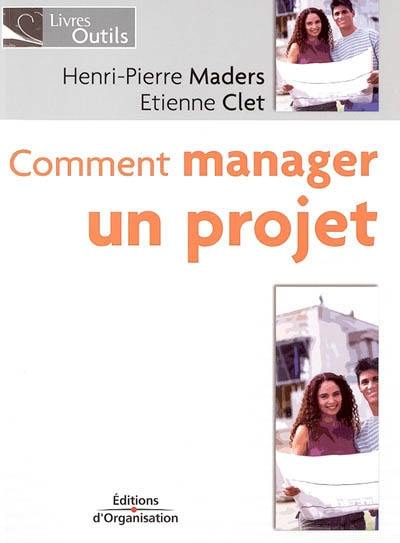 Comment manager un projet