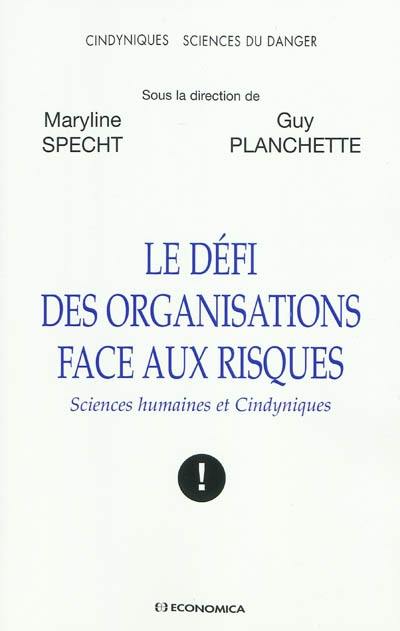 Le défi des organisations face aux risques : sciences humaines et cindyniques