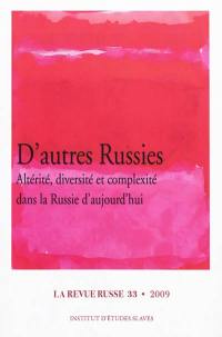 Revue russe (La), n° 33. D'autres Russies : altérité, diversité et complexité dans la Russie d'aujourd'hui