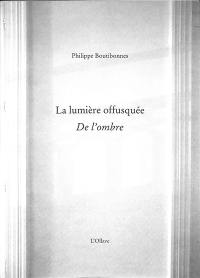 La lumière offusquée : de l'ombre