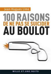 100 raisons de ne pas se suicider au boulot