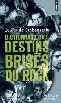 Dictionnaire des destins brisés du rock