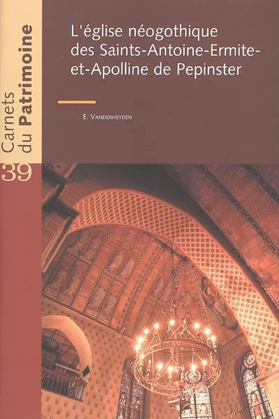 L'église néogothique des Saints-Antoine-Ermite-et-Apolline de Pepinster