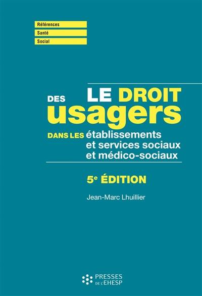 Le droit des usagers dans les établissements et services sociaux et médico-sociaux