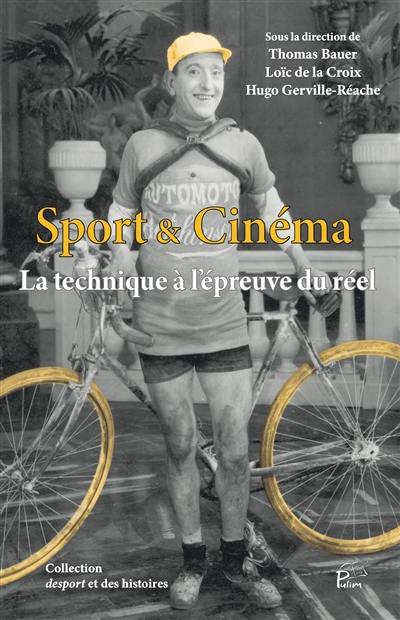 Sport & cinéma : la technique à l'épreuve du réel