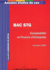 Comptabilité et finance d'entreprise, bac STG : 5 sujets corrigés en détail