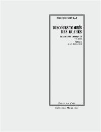 Discours tombés des rushes : fragments critiques : 1970-2000