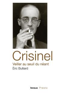 Crisinel : veiller au seuil du néant