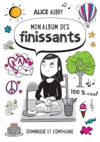 Le journal secret d'Alice Aubry. Mon album des finissants