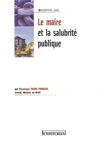 Le maire et la salubrité publique