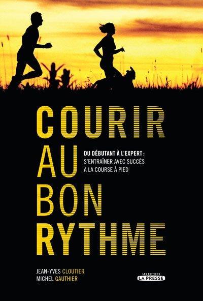 Courir au bon rythme : du débutant à l'expert : s'entraîner avec succès à la course à pied 1