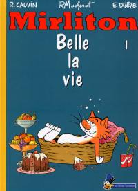 Mirliton. Vol. 1. Belle la vie