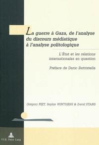 La guerre à Gaza, de l'analyse du discours médiatique à l'analyse politologique : l'Etat et les relations internationales en question