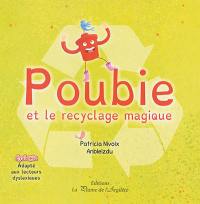 Poubie et le recyclage magique