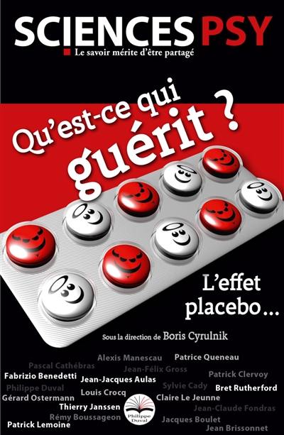 Qu'est-ce qui guérit ? : l'effet placebo...