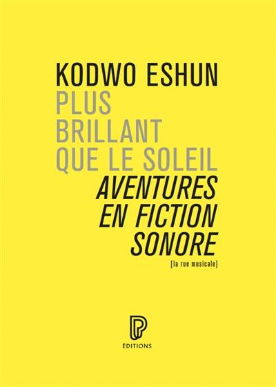 Plus brillant que le soleil : aventures en fiction sonore