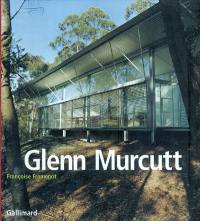 Glenn Murcutt : projets et réalisations 1962-2002