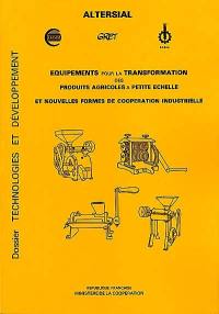 Equipements pour la transformation des produits agricoles à petite échelle et nouvelles formes de coopération industrielle