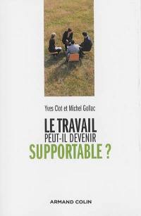 Le travail peut-il devenir supportable ?