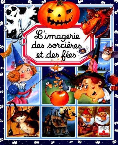 L'imagerie des sorcières et des fées