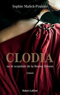 Clodia ou Le scandale de la Bonne déesse