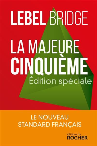 La majeure cinquième : édition spéciale : le nouveau standard français