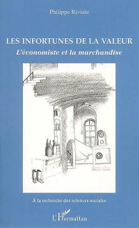 Les infortunes de la valeur : l'économiste et la marchandise