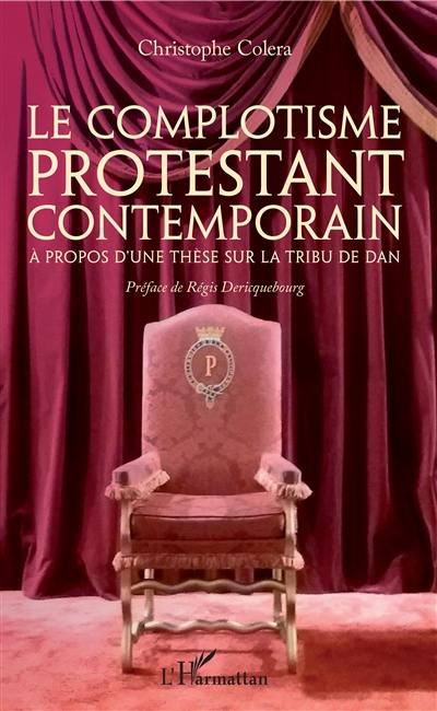 Le complotisme protestant contemporain : à propos d'une thèse sur la tribu de Dan