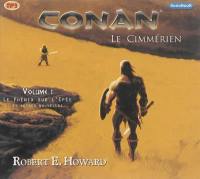 Conan : le Cimmérien. Vol. 1. Le phénix sur l'épée : et autres nouvelles