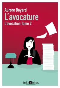 L'avocation. Vol. 2. L'avocature