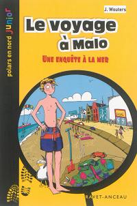 Le voyage à Malo : une enquête à la mer