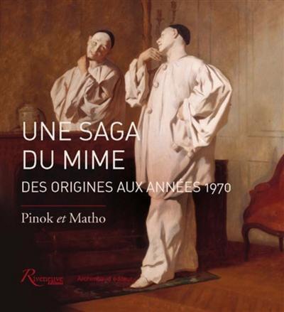 Une saga du mime : des origines aux années 1970