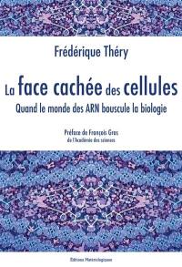 La face cachée des cellules : quand le monde des ARN bouscule la biologie