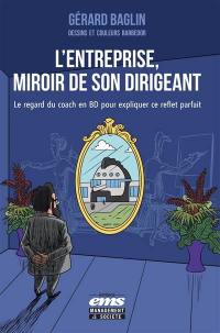 L'entreprise, miroir de son dirigeant : le regard du coach en BD pour expliquer ce reflet parfait