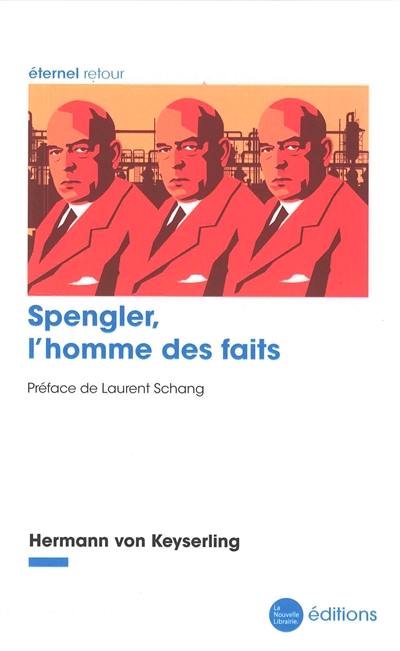 Spengler, l'homme des faits