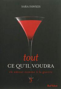 Tout ce qu'il voudra. Vol. 3. En amour comme à la guerre