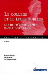 Le collège et le lycée publics : le chef d'établissement dans l'institution