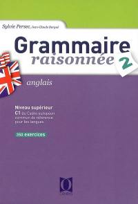 Grammaire raisonnée anglais 2 : DEUG, classes préparatoires