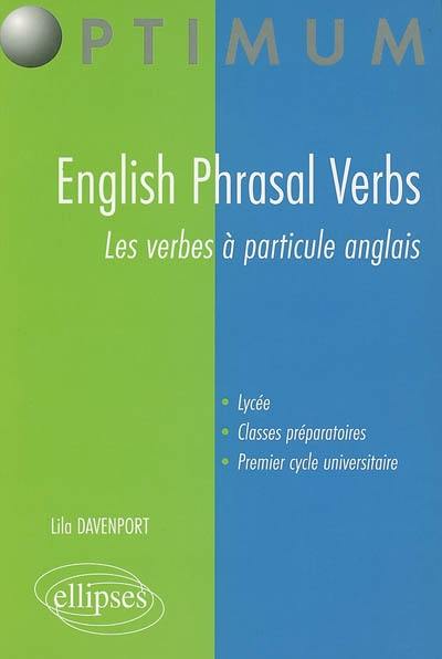 Les verbes à particule anglais. English phrasal verbs