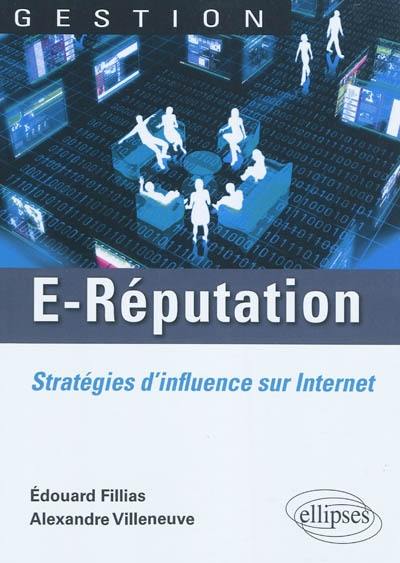 E-réputation : stratégies d'influence sur Internet