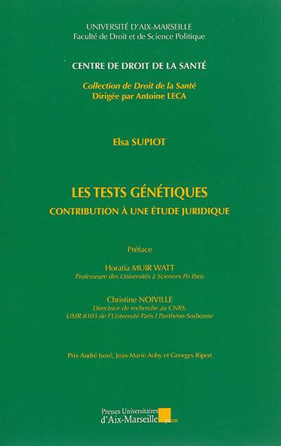 Les tests génétiques : contribution à une étude juridique