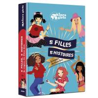 Kinra girls. 5 filles, 5 histoires : les origines des Kinra Girls