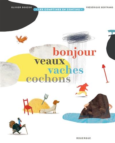 Bonjour veaux, vaches, cochons