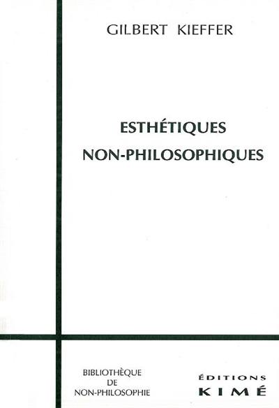 Esthétiques non philosophiques