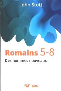 Romains 5-8 : des hommes nouveaux