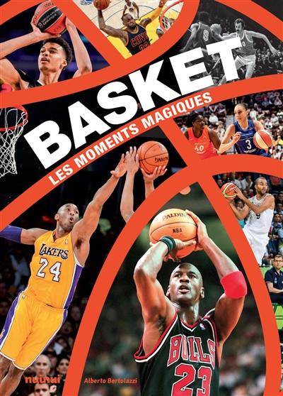 Basket : les moments magiques