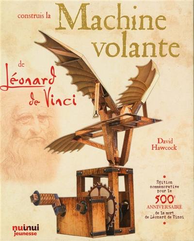 Construis la machine volante de Léonard de Vinci